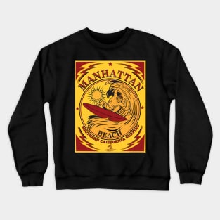 MANHATTAN BEACH CALIFORNIA SURFING Crewneck Sweatshirt